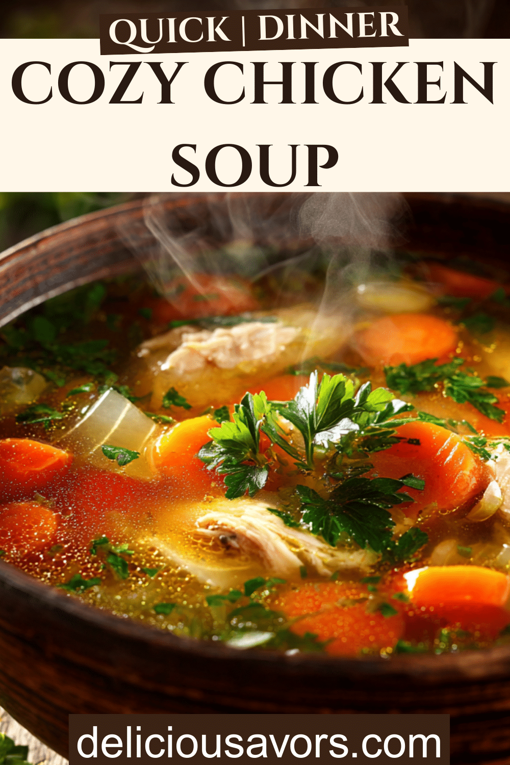Homemade chicken soup with carrots, celery, and onions in a ceramic bowl on wood table, garnished with parsley, steaming and fresh.