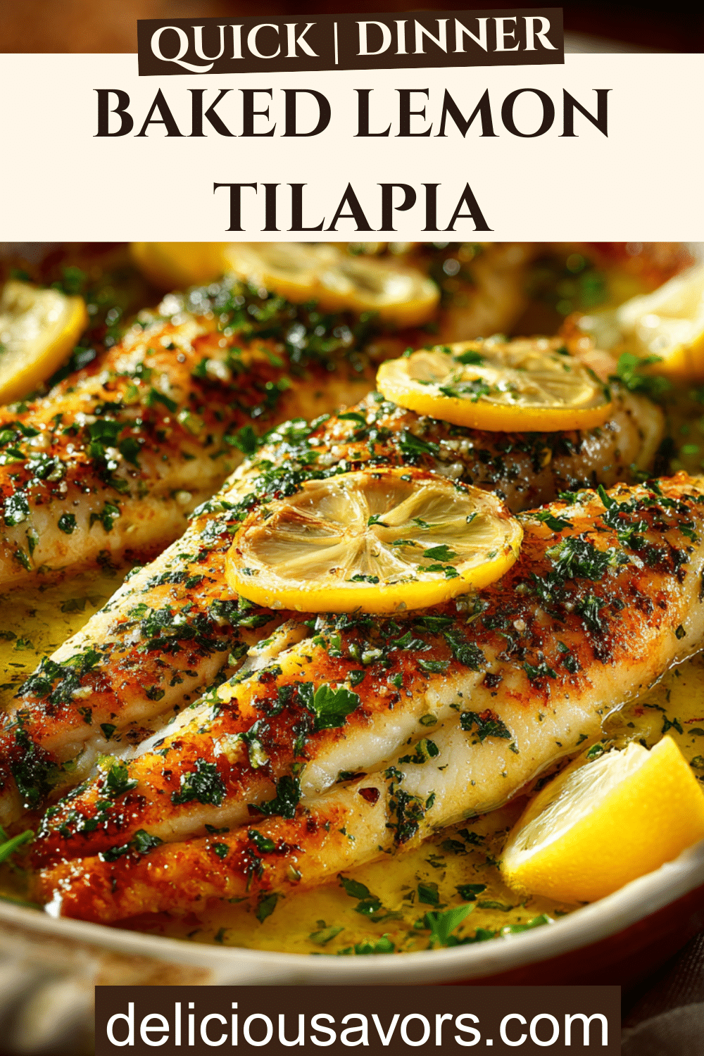 Baked lemon tilapia fillets topped with garlic butter sauce, fresh parsley, and lemon wedges in a baking dish easy healthy dinner recipe.